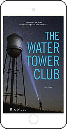 The Water Tower Club by B K Mayo