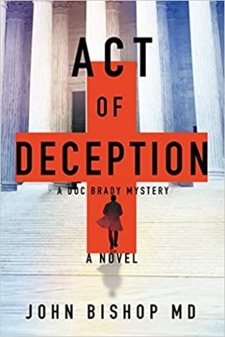 Act of Deception by John Bishop MD