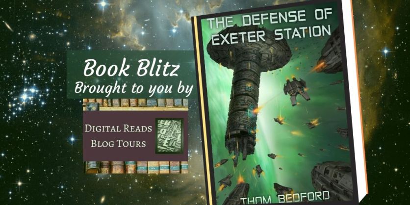 Book Blitz of The Defense of Exeter Station by Tom Bedford for Digital Reads Blog Tours