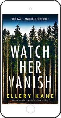 Watch Her Vanish by Ellery A Kane