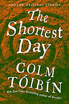 The Shortest Day by Colm Toibin