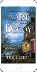 The Art of the Decoy by Trish Esden