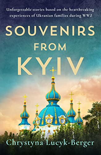 Souvenirs from Kyiv by Chrystyna Lucyk-Berger