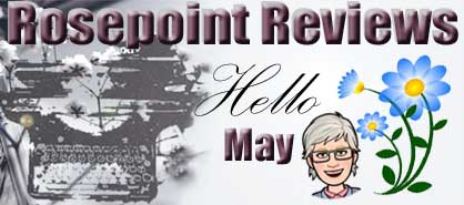 Rosepoint Reviews - April Recap
