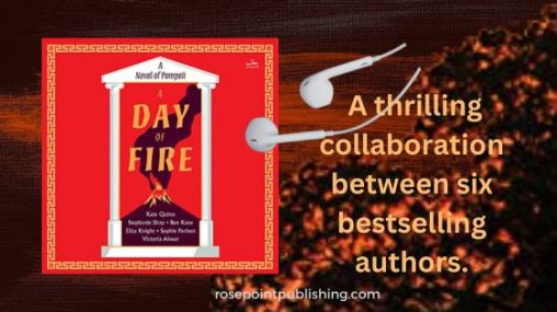 A Day of Fire by Kate Quinn + 5 add'l authors