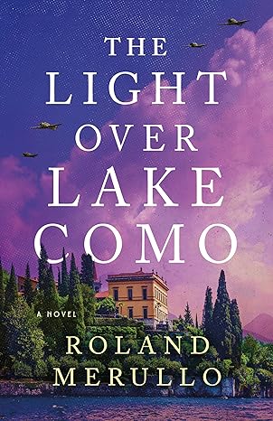 The Light Over Lake Como by Roland Merullo