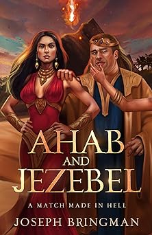 Ahab and Jezebel by Joseph Bringman