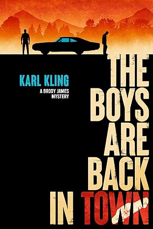 The Boys Are Back in Tolwn by Karl Kling
